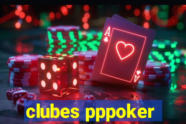 clubes pppoker